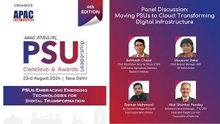 APAC 4th PSU : Panel Discussion: Moving PSUs to Cloud: Transforming Digital Infrastructure