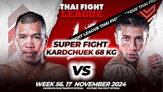 Fahnimit Vor.Techno-Luangpoosuang VS Sardor Abdiev | SUPER FIGHT KARD CHUEK | THAI FIGHT LEAGUE #56