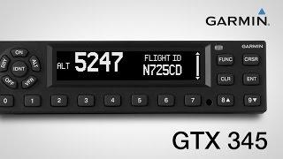 Using the Garmin GTX 345 Series All-in-one ADS-B Transponders