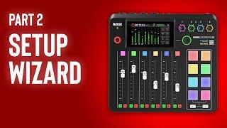 Rodecaster Pro II Masterclass - Setup Wizard