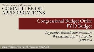 Hearing: FY 2019 Budget - Congressional Budget Office (EventID=108160)