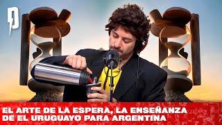 El arte de la espera | La enseñanza de El Uruguayo para Argentina