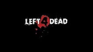 Left 4 Dead Прохождение - Смерть в воздухе. Глава - 2. Билл