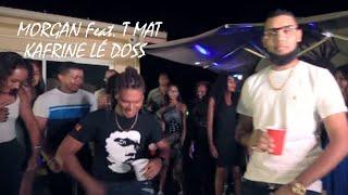 Morgan Feat Tmatt - Kafrine lé doss - Clip Officiel