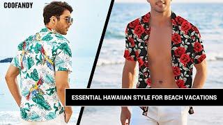 Get Ready for Summer in Hawaiian Style | Coofandy Men's Fashion