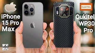 iPhone 15 Pro Max vs Oukitel WP30 Pro || Oukitel WP30 Pro vs iPhone 15 Pro