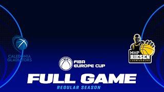 Caledonia Gladiators v MHP RIESEN Ludwigsburg | Full Basketball Game | FIBA Europe Cup 2024-25