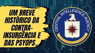 Um breve histórico da contra-insurgência e das operações psicológicas...