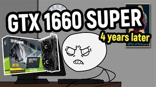 What it feels like to have GTX 1660 Super in 2024