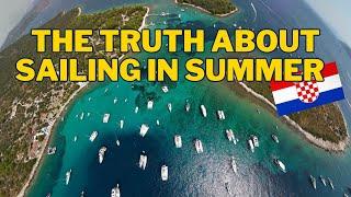 Sailing in Croatia in Summer: Don't Do It Until You See This