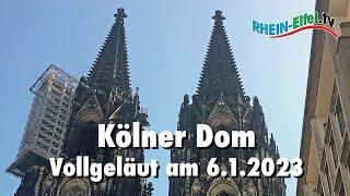 Kölner Dom | Vollgeläut 6.1.2023 | 20 Min. | Rhein-Eifel.TV