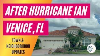 After Hurricane Ian: Venice, Florida Town & Neighborhood Updates