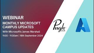 Webinar: Monthly Microsoft Campus Updates September 2024