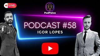 POD PAIVA - COM IGOR LOPES #58