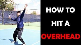 Tennis Lesson - Learn How To Hit A Overhead Smash