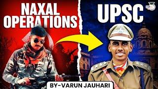 How a CRPF Commandant Cracked UPSC During Naxal Ops in Bastar? | Raju Wagh | Varun Jauhari Study IQ