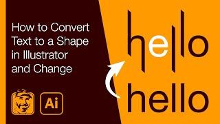 How to Convert Text to a Shape in Illustrator and Change