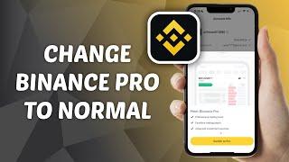 How to Change Binance Pro to Normal (Lite)