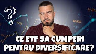 Ce ETF Sa Cumperi Pentru Diversificare ?