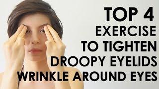 TOP 4 EXERCISE TO TIGHTEN DROOPY EYELIDS  WRINKLE AROUND EYES โยคะหน้า ลดริ้วรอยรอบดวงตา