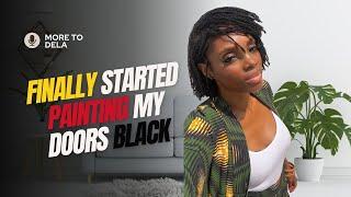 MICROMANAGING HAS BEEN EXHAUSTING! | Painting My Doors Black