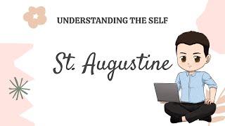 Understanding the Self - St. Augustine (Soul and Communion with God) - UTS Philosophical Perspective