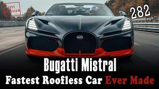 FASTEST Roofless car on EARTH Bugatti Mistral ! full Review