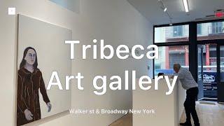 Tribeca art gallery tour_June 2023_walker st & Broadway_New York @ARTNYC