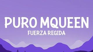 Fuerza Regida - Puro MQueen (Letra)