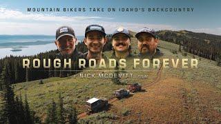 Rough Roads Forever - An Outdoor Adventure Film