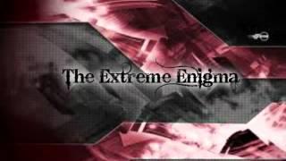 The Extreme Enigma's Entrance Video