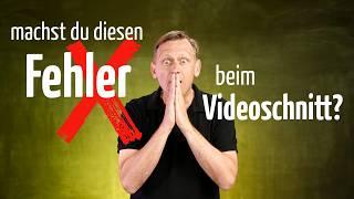 Video schneiden: Vermeide diesen Fehler!