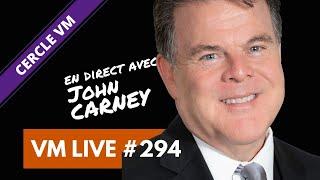 John CARNEY | VM Live #294