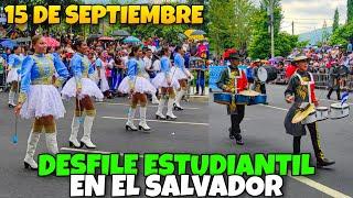 DESFILE ESTUDIANTIL 15 DE SEPTIEMBRE EN EL SALVADOR SAN SALVADOR 2024