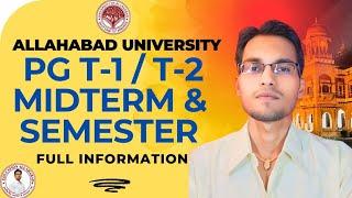 PG ALERT: Allahabad University PG SEMESTER EXAM 2024 : T1/T2 & MID TERM & SEMESTER EXAM Update 2024