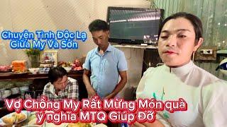 Hội ngộ với gia đình,my và bất ngờ hơn được MTQ giúp đỡ món quà ý nghĩa