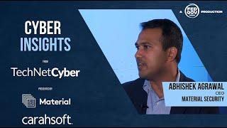 Cyber Insights with Abhishek Agrawal, CEO at Material Security