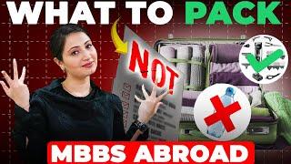 Things to pack while going for MBBS Abroad | Luggage Packing Guide by Srishty Khera