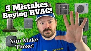 Five Mistakes Homeowners Make Buying HVAC!