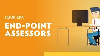 Who are End-Point Assessors?