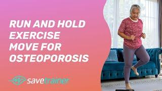 Run and Hold Exercise Move For Osteoporosis