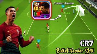 Cristiano Ronaldo show Time - New Bullet Header Skill  || efootball 2024