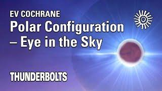 Ev Cochrane: Polar Configuration – Eye in the Sky | Thunderbolts