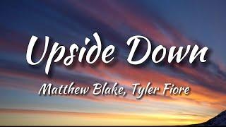 Matthew Blake feat. Tyler Fiore - Upside Down [NCS Release] (Lyrics)