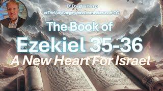 Ezekiel 36 A New Heart For Israel - The Way Congregation Shabbat Service