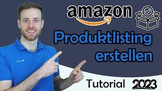 Amazon Produkt Listing 2023 - So stellst du Artikel ein im Seller Central Tutorial