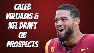 CALEB WILLIAMS & 2024 NFL DRAFT QB PROSPECTS w/ KEVIN COLEMAN, FOOTBALLGUYS | FANTASY FOOTBALL | 407