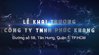 Lễ khai trương công ty Phúc Khang - Opening ceremony of Phuc Khang company