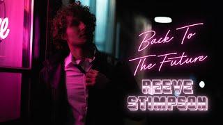 Reeve Stimpson - Back To The Future (Official Lyric Video)