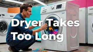   Dryer Takes Way Too Long To Dry  - Easy DIY Solution  